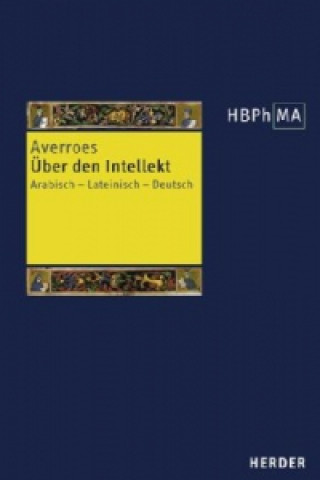 Kniha Herders Bibliothek der Philosophie des Mittelalters 1. Serie verroes