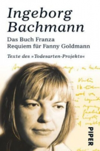 Könyv Das Buch Franza - Requiem für Fanny Goldmann Ingeborg Bachmann