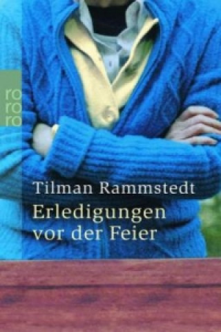Könyv Erledigungen vor der Feier Tilman Rammstedt