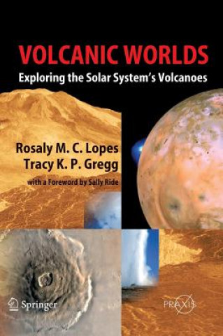 Kniha Volcanic Worlds Rosaly M.C. Lopes