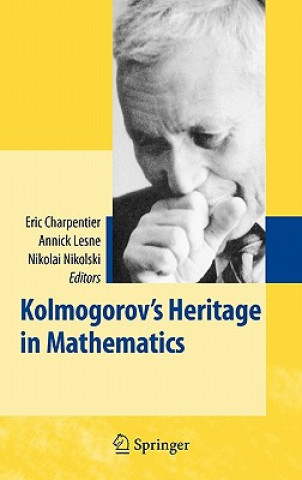 Książka Kolmogorov's Heritage in Mathematics Eric Charpentier