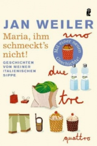 Kniha Maria, ihm schmeckt's nicht! Jan Weiler