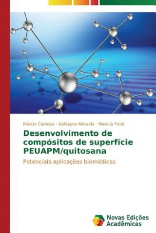 Kniha Desenvolvimento de compositos de superficie PEUAPM/quitosana Márcio Cardoso