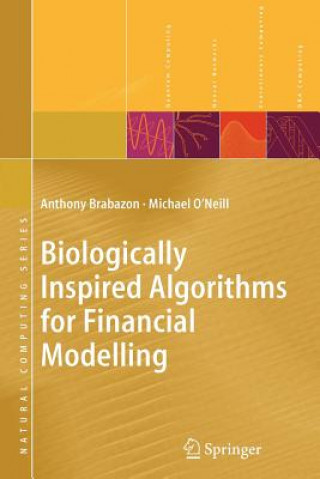 Kniha Biologically Inspired Algorithms for Financial Modelling Anthony Brabazon