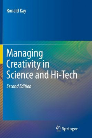 Knjiga Managing Creativity in Science and Hi-Tech Ronald Kay