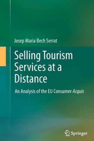 Könyv Selling Tourism Services at a Distance Josep Maria Bech Serrat