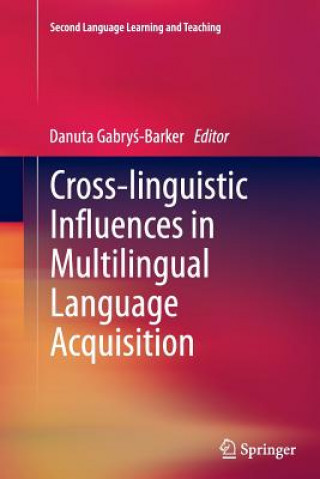 Buch Cross-linguistic Influences in Multilingual Language Acquisition Danuta Gabrys-Barker