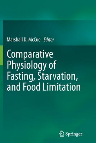 Carte Comparative Physiology of Fasting, Starvation, and Food Limitation Marshall D. McCue