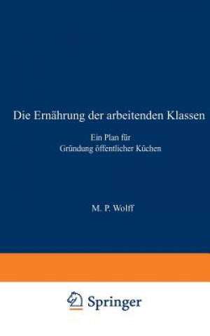 Book Die Ernahrung Der Arbeitenden Klassen M P Wolff