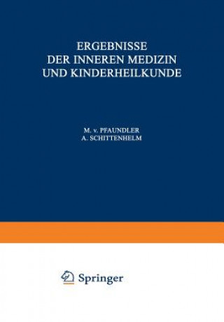 Knjiga Ergebnisse Der Inneren Medizin Und Kinderheilkunde M. v. Pfaundler