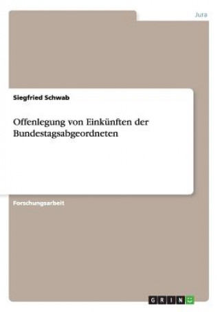 Książka Offenlegung von Einkunften der Bundestagsabgeordneten Siegfried Schwab