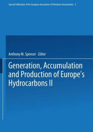 Carte Generation, Accumulation and Production of Europe's Hydrocarbons II Anthony M. Spencer