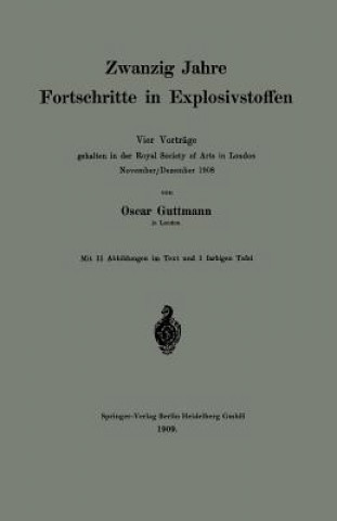 Książka Zwanzig Jahre Fortschritte in Explosivstoffen Oscar Guttmann