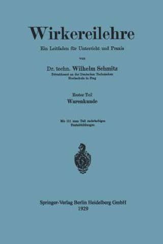 Книга Wirkereilehre Ein Leitfaden Fur Unterricht Und Praxis Wilhelm Schmitz