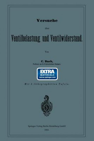 Kniha Versuche UEber Ventilbelastung Und Ventilwiderstand Carl von Bach