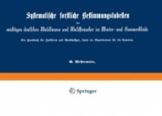 Libro Systematische forstliche Bestimmungstabellen der wichtigen deutschen Waldbäume und Waldsträucher im Winter- und Sommerkleide G. Westermeier