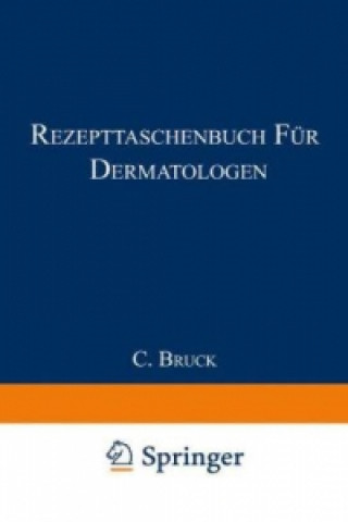 Libro Rezepttaschenbuch fur Dermatologen Carl Bruck