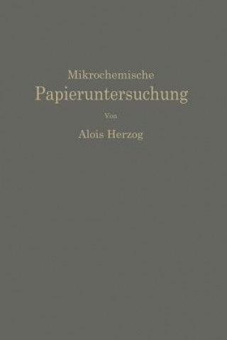 Könyv Mikrochemische Papieruntersuchung Alois Herzog