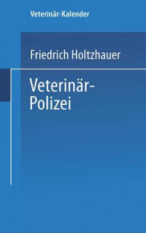 Könyv Veterin r-Polizei Friedrich Holtzhauer