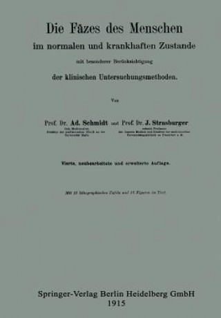 Kniha F zes Des Menschen Im Normalen Und Krankhaften Zustande Mit Besonderer Ber cksichtigung Der Klinischen Untersuchungsmethoden Adolf Schmidt