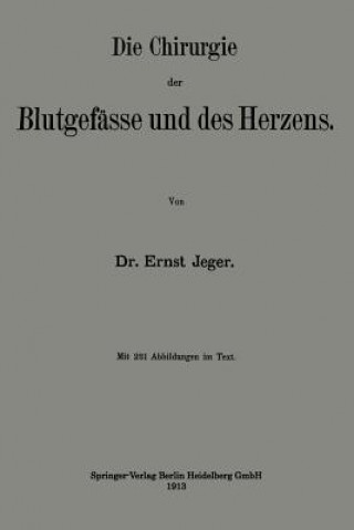Könyv Chirurgie Der Blutgef sse Und Des Herzens Ernst Jeger
