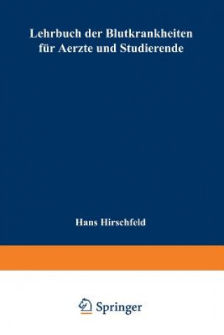 Könyv Lehrbuch Der Blutkrankheiten F r Aerzte Und Studierende Hans Hirschfeld