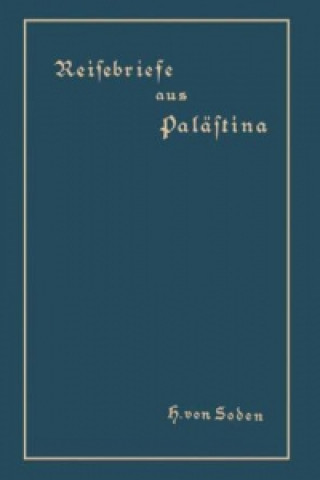 Kniha Reisebriefe aus Palästina Hermann von Soden