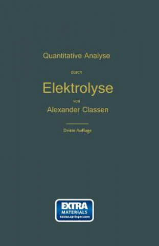 Kniha Quantitative Chemische Analyse Durch Elektrolyse Alexander Classen