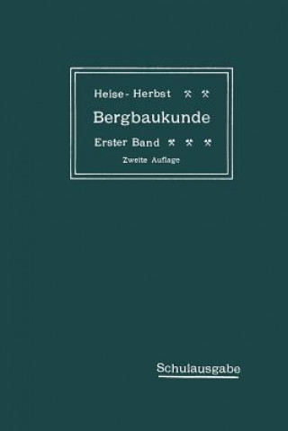 Książka Lehrbuch Der Bergbaukunde Mit Besonderer Berucksichtigung Des Steinkohlenbergbaues Carl Hellmut Fritzsche