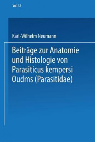 Kniha Beitrage Zur Anatomie Und Histologie Von Parasitus Kempersi Oudms (Parasitidae) Karl-Wilhelm Neumann