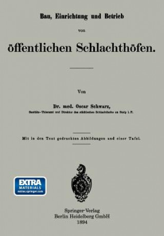 Livre Bau, Einrichtung Und Betrieb Von OEffentlichen Schlachthoefen Oscar Schwarz