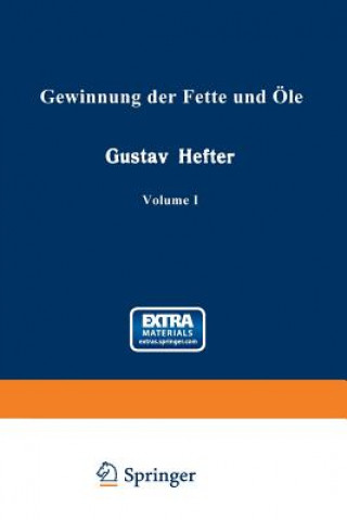 Knjiga Gewinnung Der Fette Und OEle Gustav Hefter