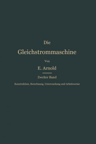 Carte Konstruktion, Berechnung, Untersuchung Und Arbeitsweise Der Gleichstrommaschine Engelbert Arnold