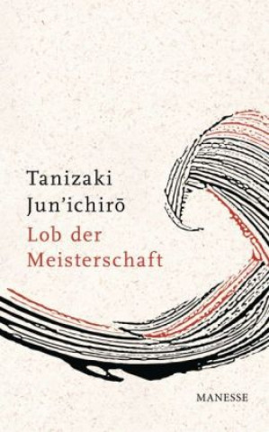 Kniha Lob der Meisterschaft Jun'ichiro Tanizaki