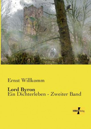 Kniha Lord Byron Ernst Willkomm