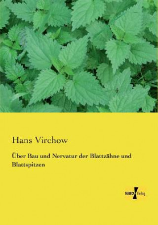 Książka UEber Bau und Nervatur der Blattzahne und Blattspitzen Hans Virchow