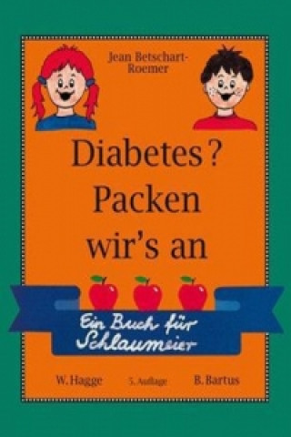 Kniha Diabetes? Packen wir's an Jean Betschart-Roemer