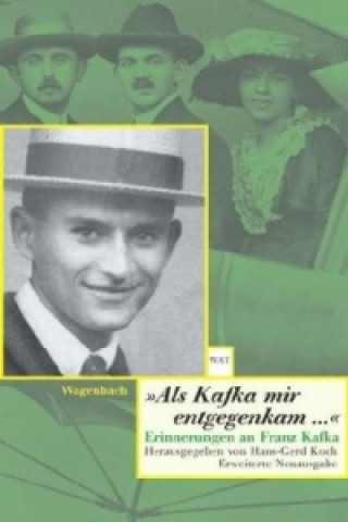 Kniha 'Als Kafka mir entgegenkam . . .' Hans-Gerd Koch