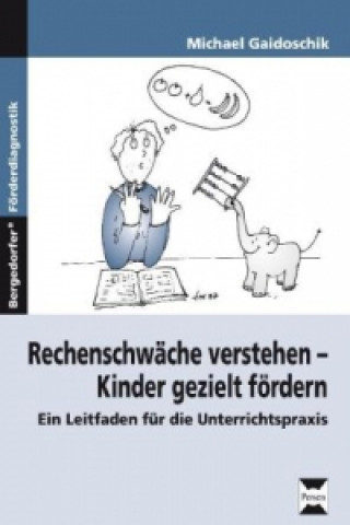 Könyv Rechenschwäche verstehen, Kinder gezielt fördern Michael Gaidoschik