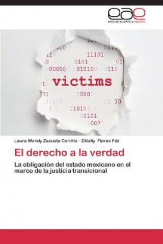 Kniha Derecho a la Verdad Zazueta Carrillo Laura Wendy