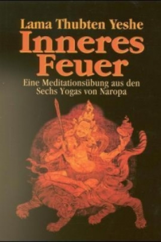 Kniha Inneres Feuer Thubten Yeshe