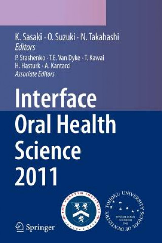 Kniha Interface Oral Health Science 2011 Keiichi Sasaki