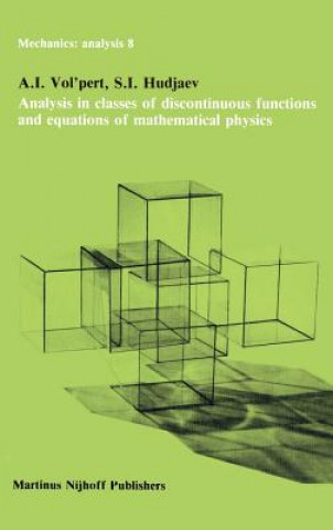 Knjiga Analysis in Classes of Discontinuous Functions and Equations of Mathematical Physics A. I. Vol'pert