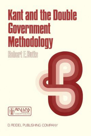 Книга Kant and the Double Government Methodology Robert E. Butts