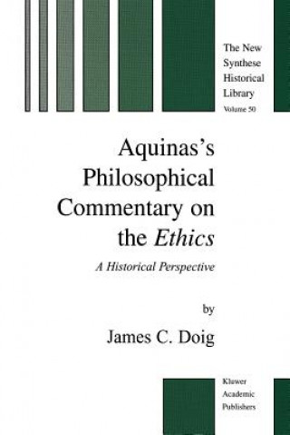 Kniha Aquinas's Philosophical Commentary on the Ethics J. C. Doig