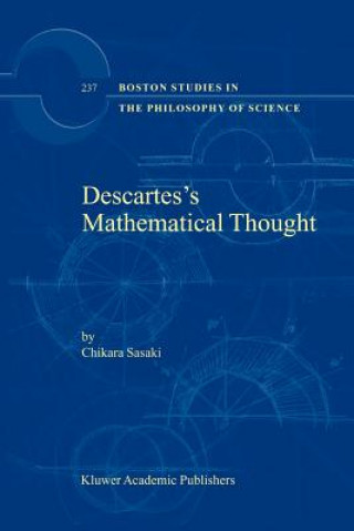 Buch Descartes's Mathematical Thought C. Sasaki