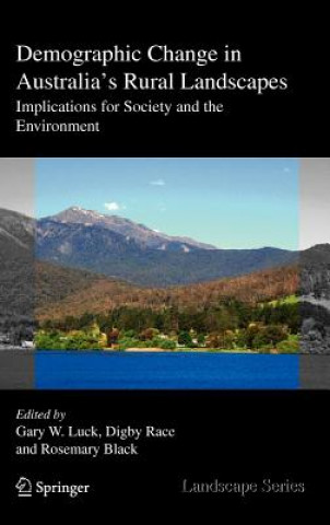 Książka Demographic Change in Australia's Rural Landscapes Gary W. Luck