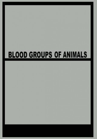 Könyv Blood Groups of Animals J. Matousek