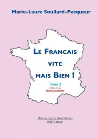 Carte Francais Vite mais Bien Tome 2 etudiant Marie-Laure Soullard-Pecqueur