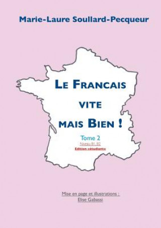 Livre Francais Vite mais Bien Tome 2 etudiant Marie-Laure Soullard-Pecqueur